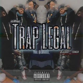 Trap Legal by Lil Rhaa