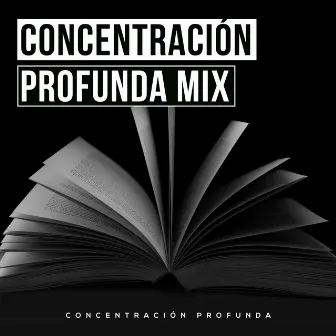 Concentración Profunda Mix by Concentración Profunda