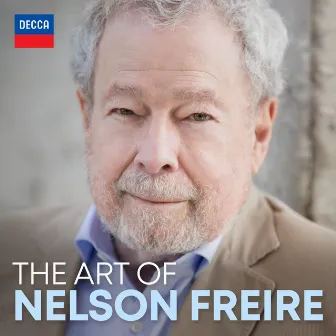 The Art of Nelson Freire by Nelson Freire