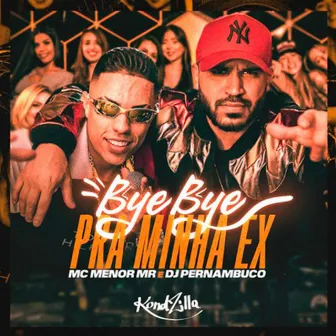 Bye Bye Pra Minha Ex by DJ Pernambuco