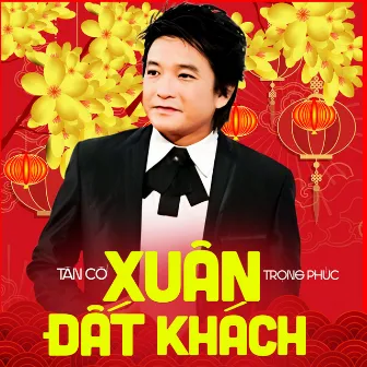 Tân Cổ Xuân Đất Khách by Trọng Phúc