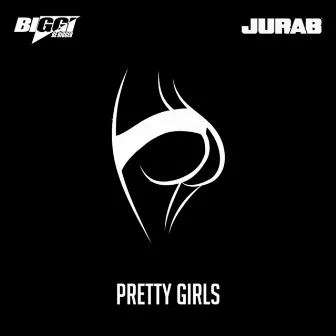 Pretty Girls by BIGGI