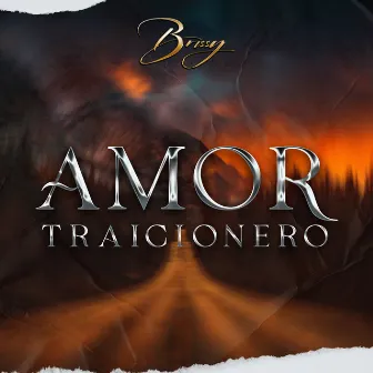 Amor Traicionero by Brissy