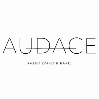 Avant d'avoir Paris by Audace