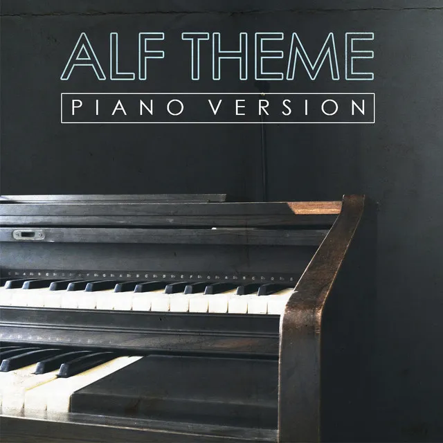 Alf Theme (Piano Version)