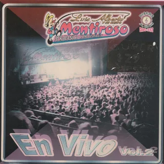 En Vivo Volumen 2 by Luis Alberto Y Su Grupo Mentiroso