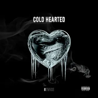 Cold Hearted by B Twice