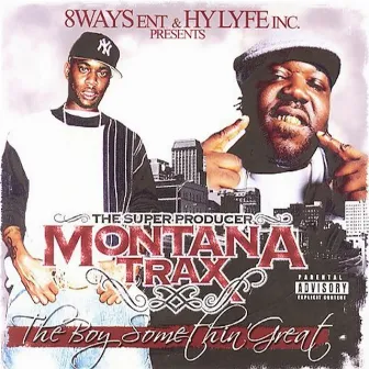 Montana Trax - The Boy Somethin' Great by Montana Trax