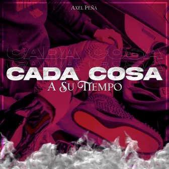 Cada Cosa A Su Tiempo by Axel Peña