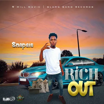 Rich Out by Snapsis