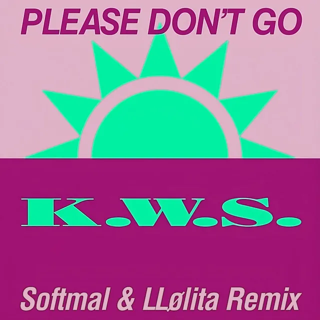 Please Don't Go (Softmal & LLølita Radio Remix)