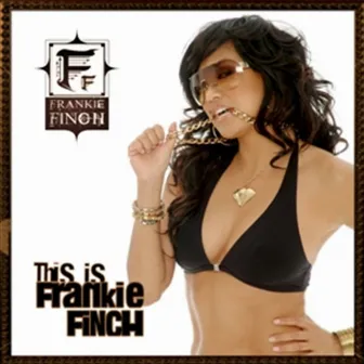 This Is Frankie Finch by Frankie Finch