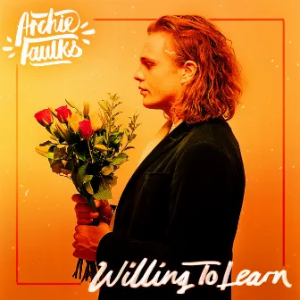 Willing to Learn by Archie Faulks