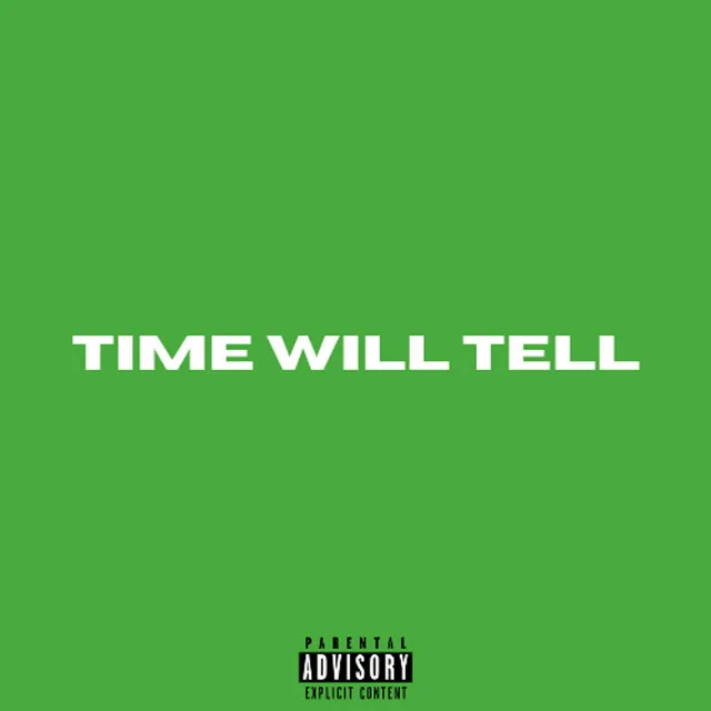 Time Will Tell