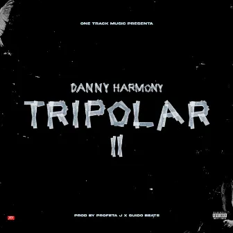 Tripolar II by Danny Harmony