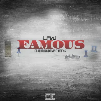 Famous (feat. Denise Weeks) by LAW