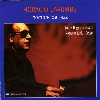 Hombre de Jazz by Horacio Larumbe