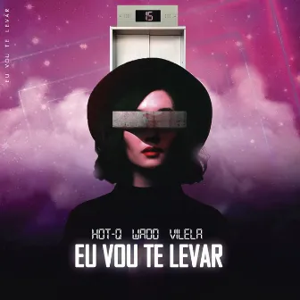 Eu Vou Te Levar by VILELA!