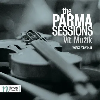 The Parma Sessions by Vit Muzik