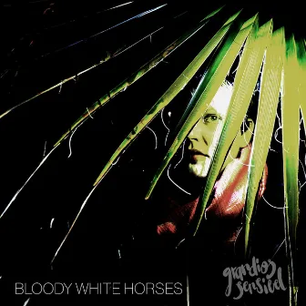 Bloody White Horses by Grandios Sensibel