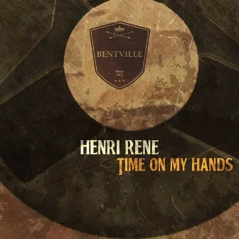 Time On My Hands by Henri Rene