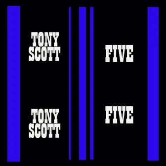 Five by Tony Scott