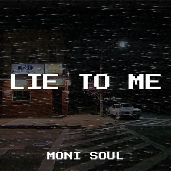 Lie to Me by Moni Soul