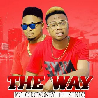 The Way by Mc ChopMoney