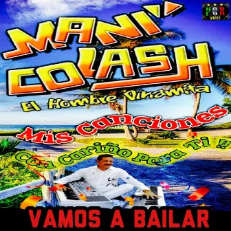 Vamos A Bailar, Mis Canciones Con Cariño Para Ti by Mani Colash