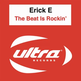 The Beat Is Rockin' by Erick E