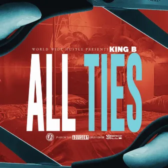 All Ties by King B