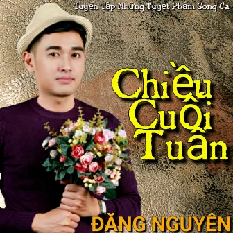 Tuyệt Phẩm Song Ca - Chiều Cuối Tuần by Dang Nguyen