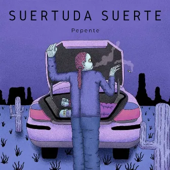 Suertuda Suerte by Pepente