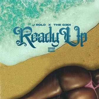 Ready Up by J Rolo