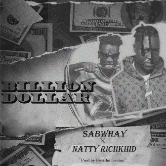 Billion Dollar by Natty Richkhid