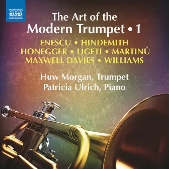 The Art of the Modern Trumpet, Vol. 1 by Huw Morgan