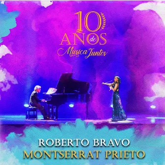 10 Años de Música Juntos by Montserrat Prieto