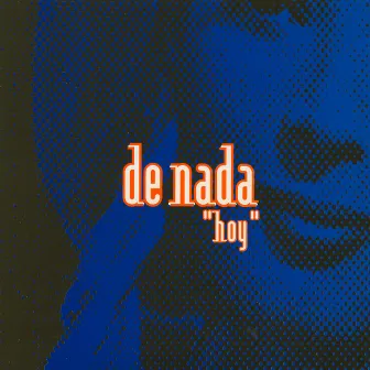 Hoy by De Nada