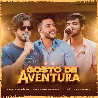 Gosto de aventura by Abel e Benício