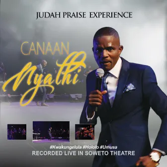 Judah Praise Experience (Live) by Canaan Nyathi