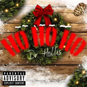 Ho, Ho, Ho by Dr. Hollis