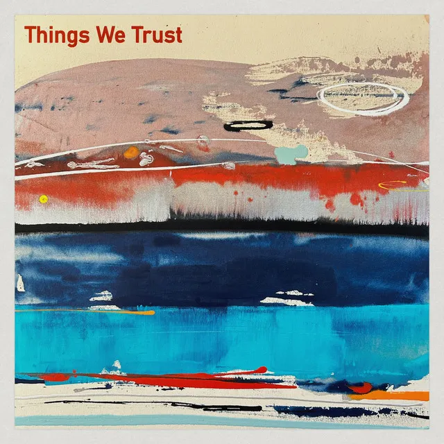 Things We Trust