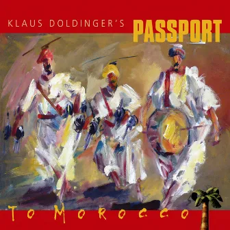 To Morocco by Klaus Doldinger's Passport