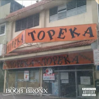 Topeka by Boob Bronx