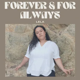 Forever And For Always by Lela