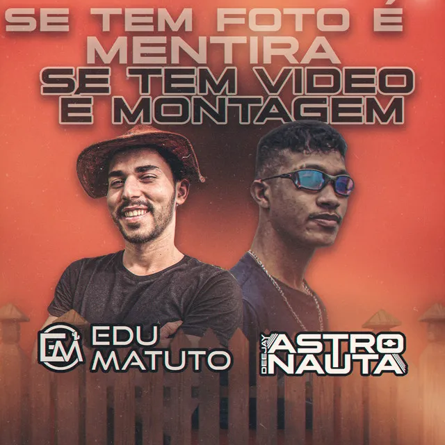 Se Tem Foto É Mentira Se Tem Video É Montagem