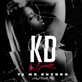 Ya Me Entere by Kd La Caracola