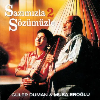 Sazımızla Sözümüzle, Vol. 2 by Musa Eroğlu