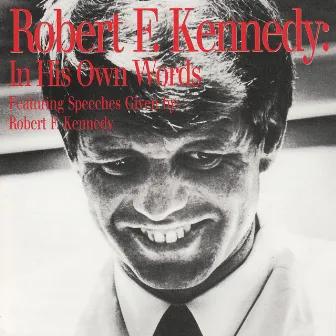 In His Own Words by Robert F. Kennedy