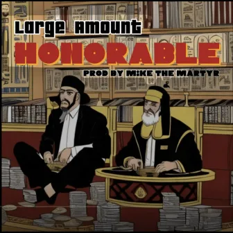 HONORABLE by Large Amount